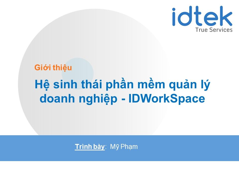 Hệ sinh thái phần mềm quản lý Doanh nghiệp - IDWorkspace.