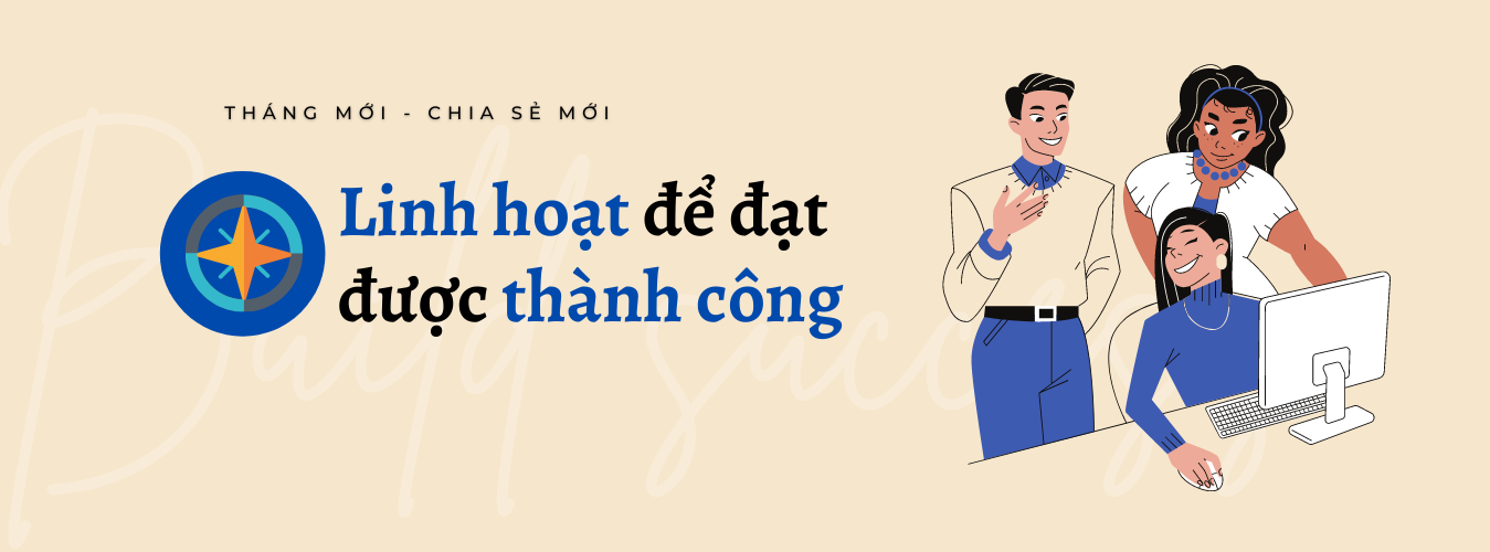 Linh hoạt trong cuộc sống để đạt thành công dễ dàng hơn