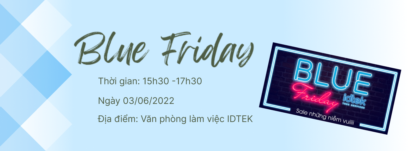 "Blue Friday" Hoạt động hăng hái - Làm việc hăng say