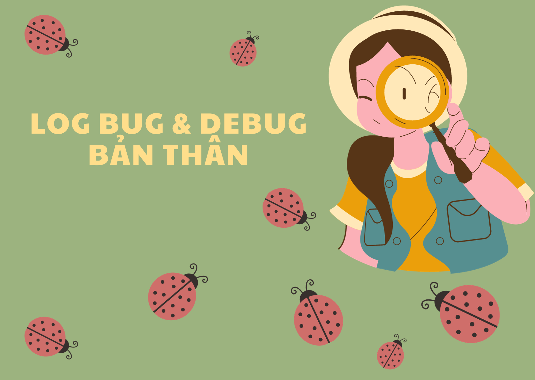 Log bug & debug bản thân